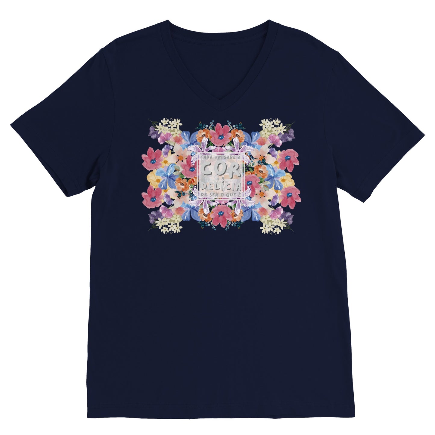 Cada um sabe a cor e a delícia de ser o que é - Camiseta premium com gola V