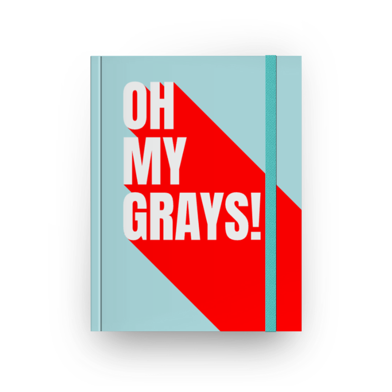 OH MY GRAYS! - Caderno sem espiral (Frete Grátis)