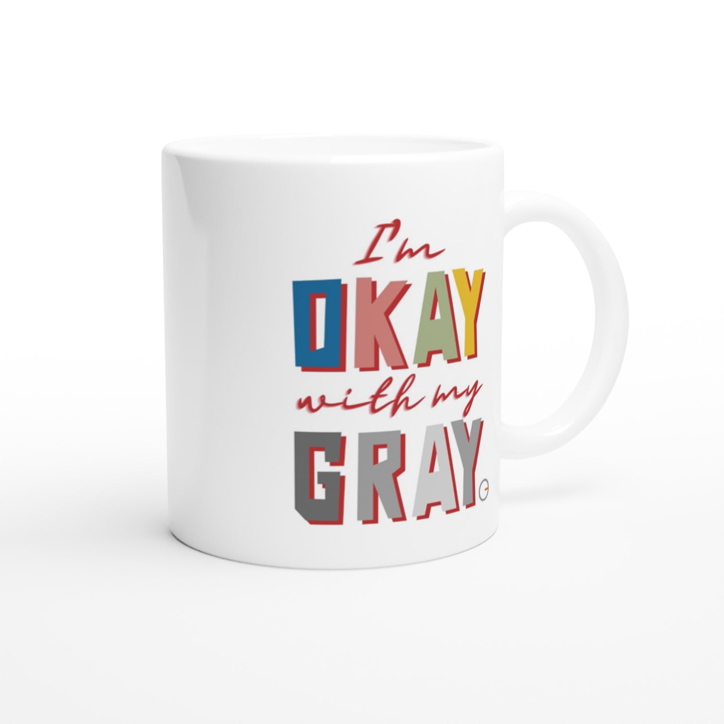 I'm OK with my GRAY - Caneca