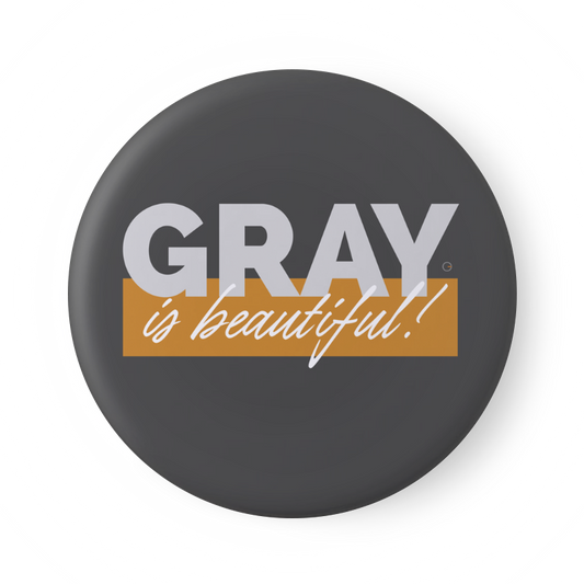 GRAY is beautiful! - Bóton (Frete grátis)